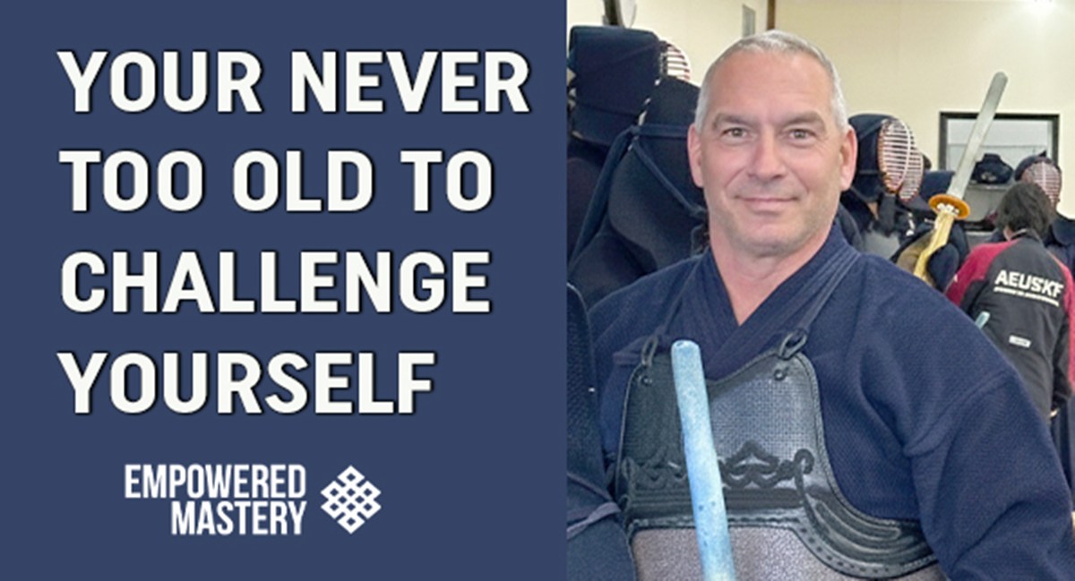 Chris holding a shinai, with "Your never too old to challenge yourself" text overlay.