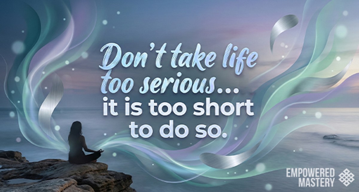 Woman meditating on rocks by the sea. "Don't take life too serious...it is too short to do so.