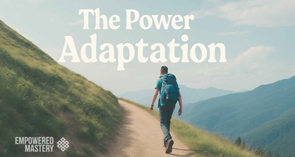 Man hiking on a mountain path, embodying "The Power Adaptation.
